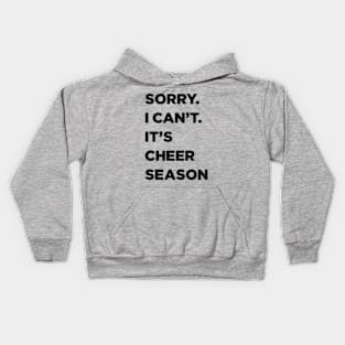 Cheer Season, sorry I can’t Kids Hoodie